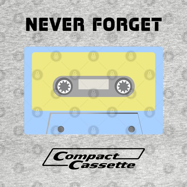 Never Forget Mix Tape Cassette 80s Humor  by jutulen